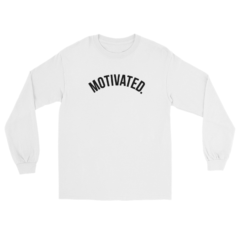 Motivated. Long Sleeve