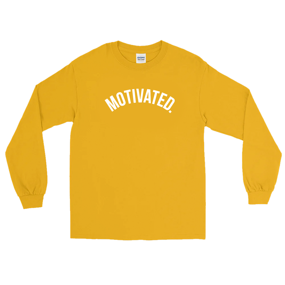 Motivated. Long Sleeve