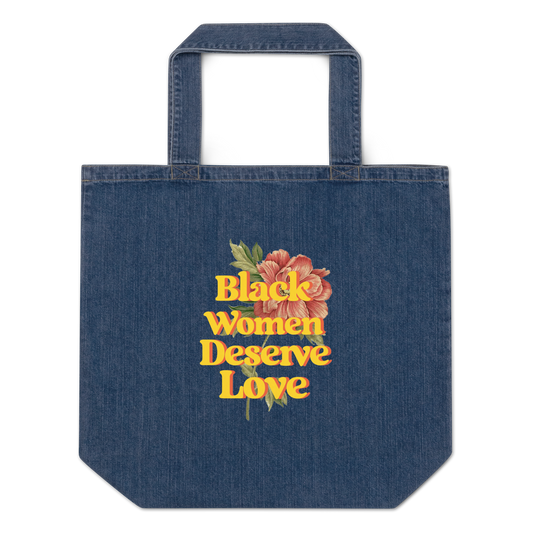 Black Women Deserve Love Organic Denim Tote Bag