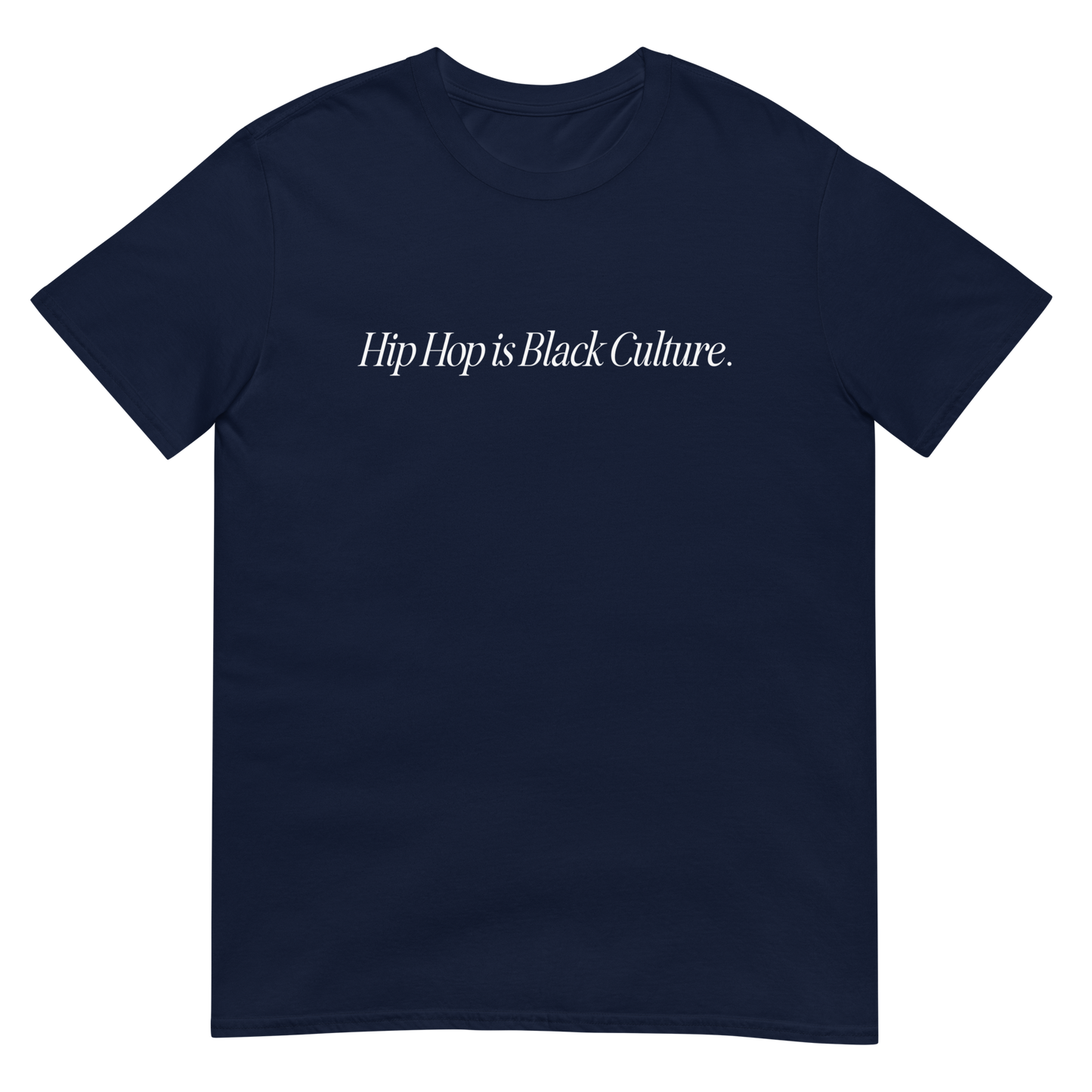 Hip-Hop is Black Culture T-Shirt