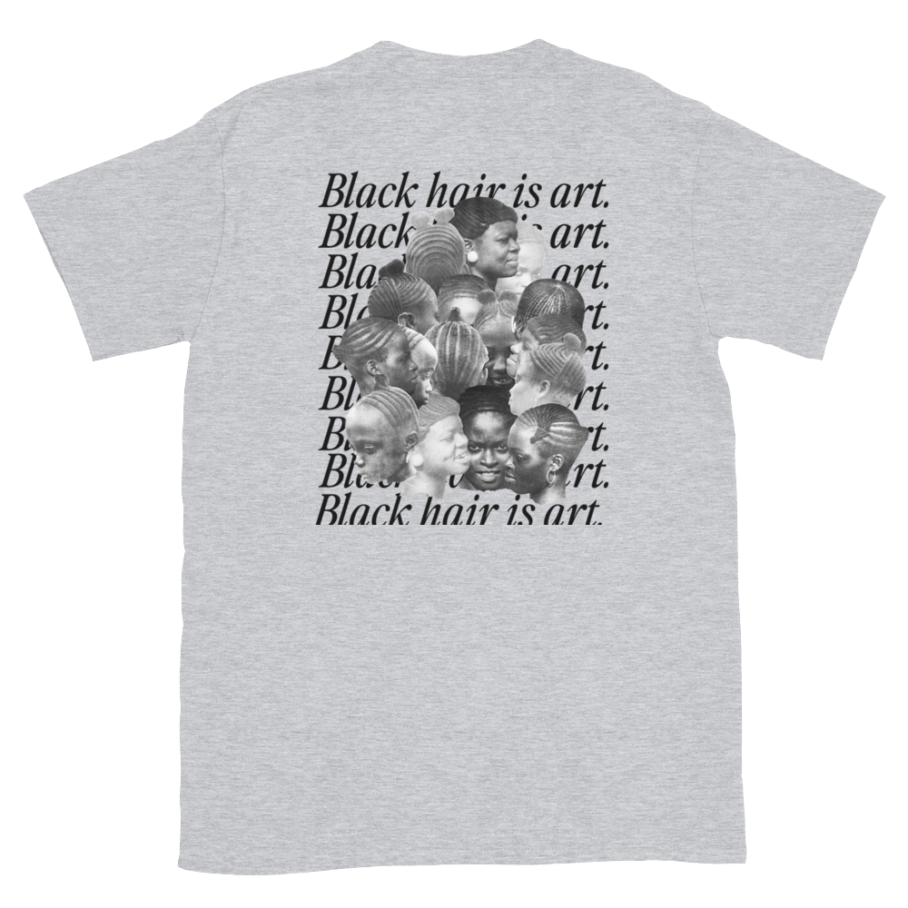 Black Hair is Art T-Shirt