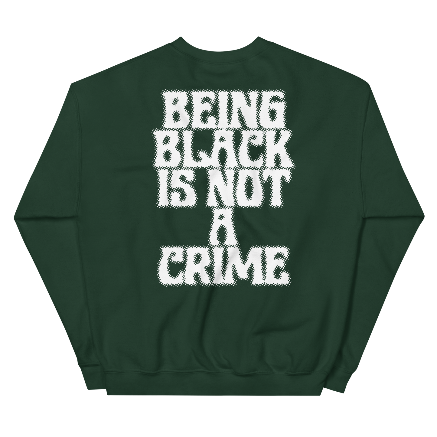 Being Black is Not A Crime Crewneck