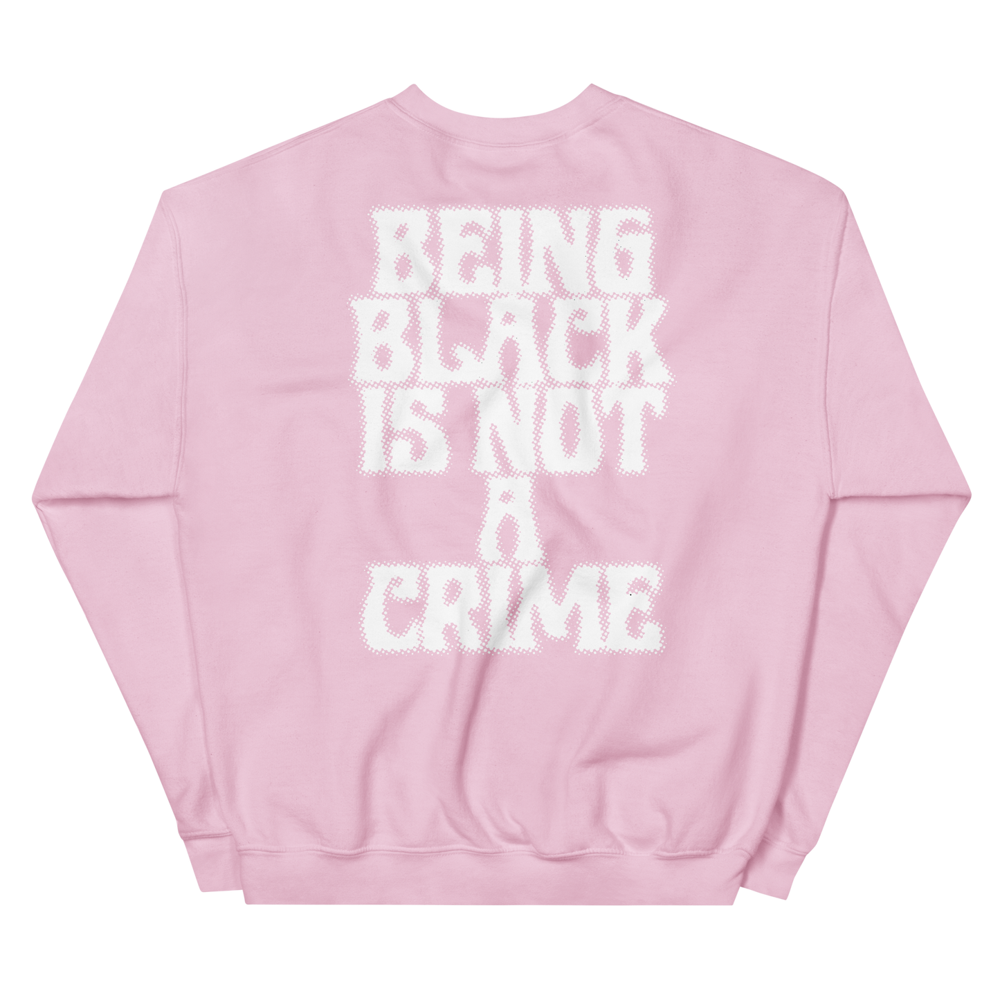 Being Black is Not A Crime Crewneck