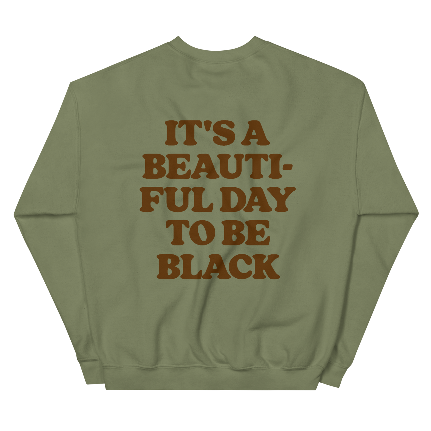 It's A Beautiful Day to be Black Crewneck