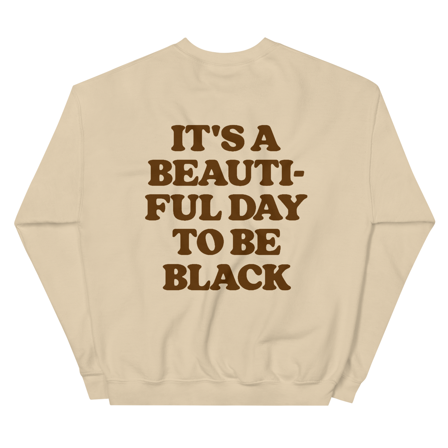 It's A Beautiful Day to be Black Crewneck