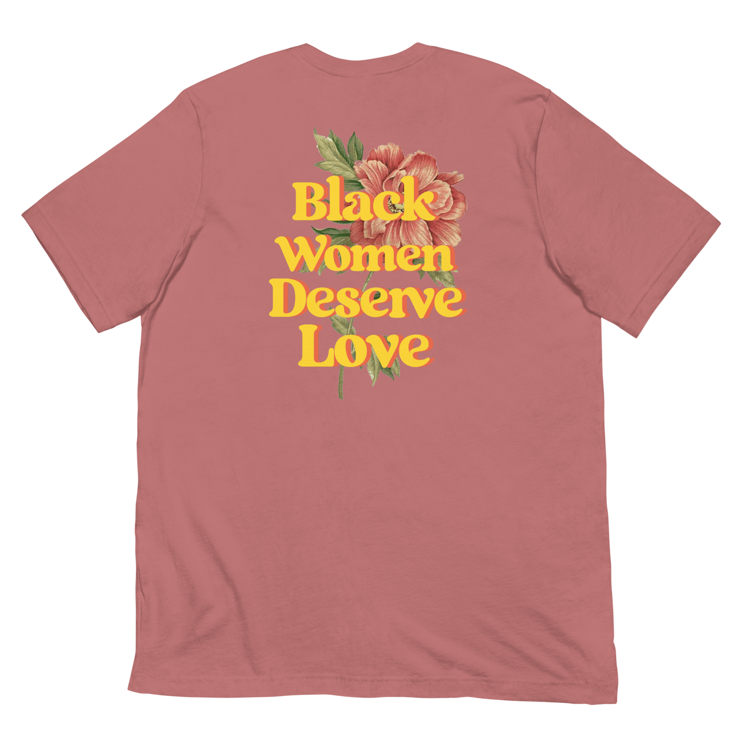 Black Women Deserve Love T-Shirt