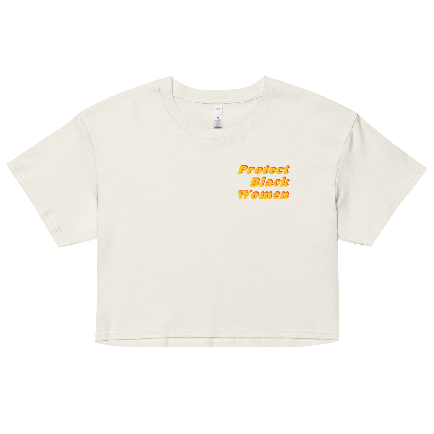 Black Women Deserve Better Crop Top (yellow Font)