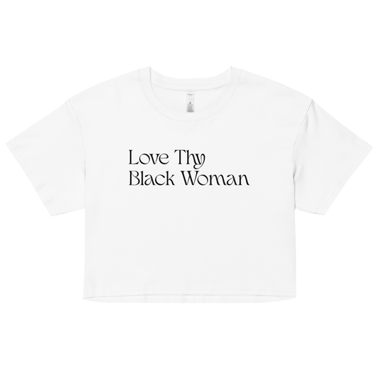 Love Thy Black Woman Crop Top