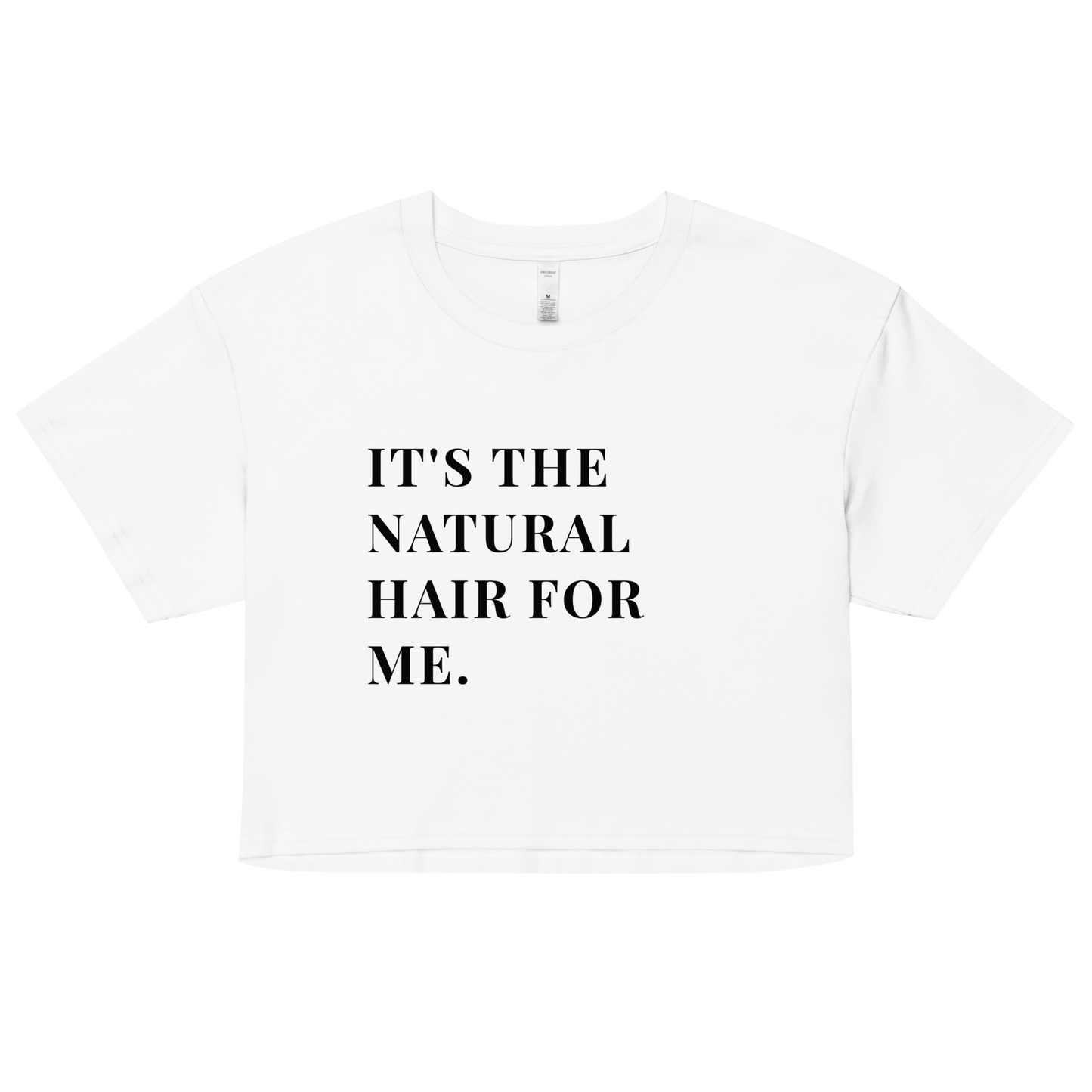 It's the Natural Hair for Me Organic Crop Top