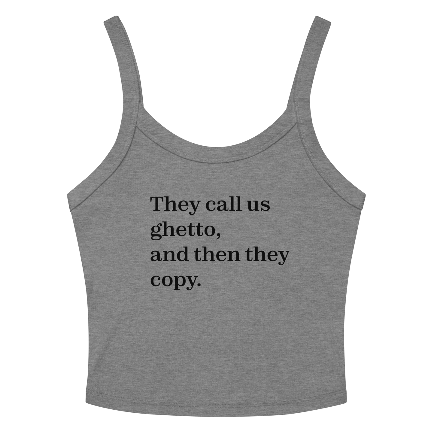 They Call Us Ghetto Tank Top