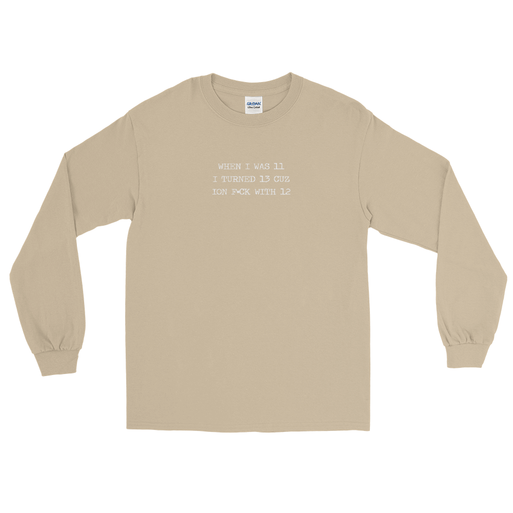 I Don't Fuck With 12 Long Sleeve