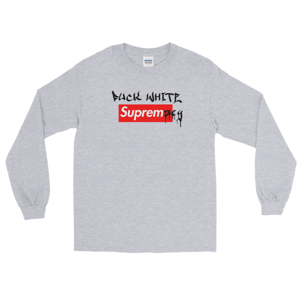 Fuck White Supremacy Long Sleeve