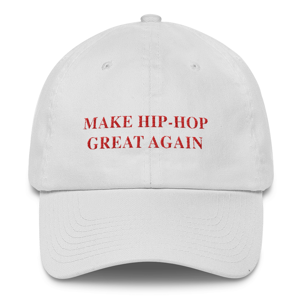 Make Hip-Hop Great Again Dad Hat