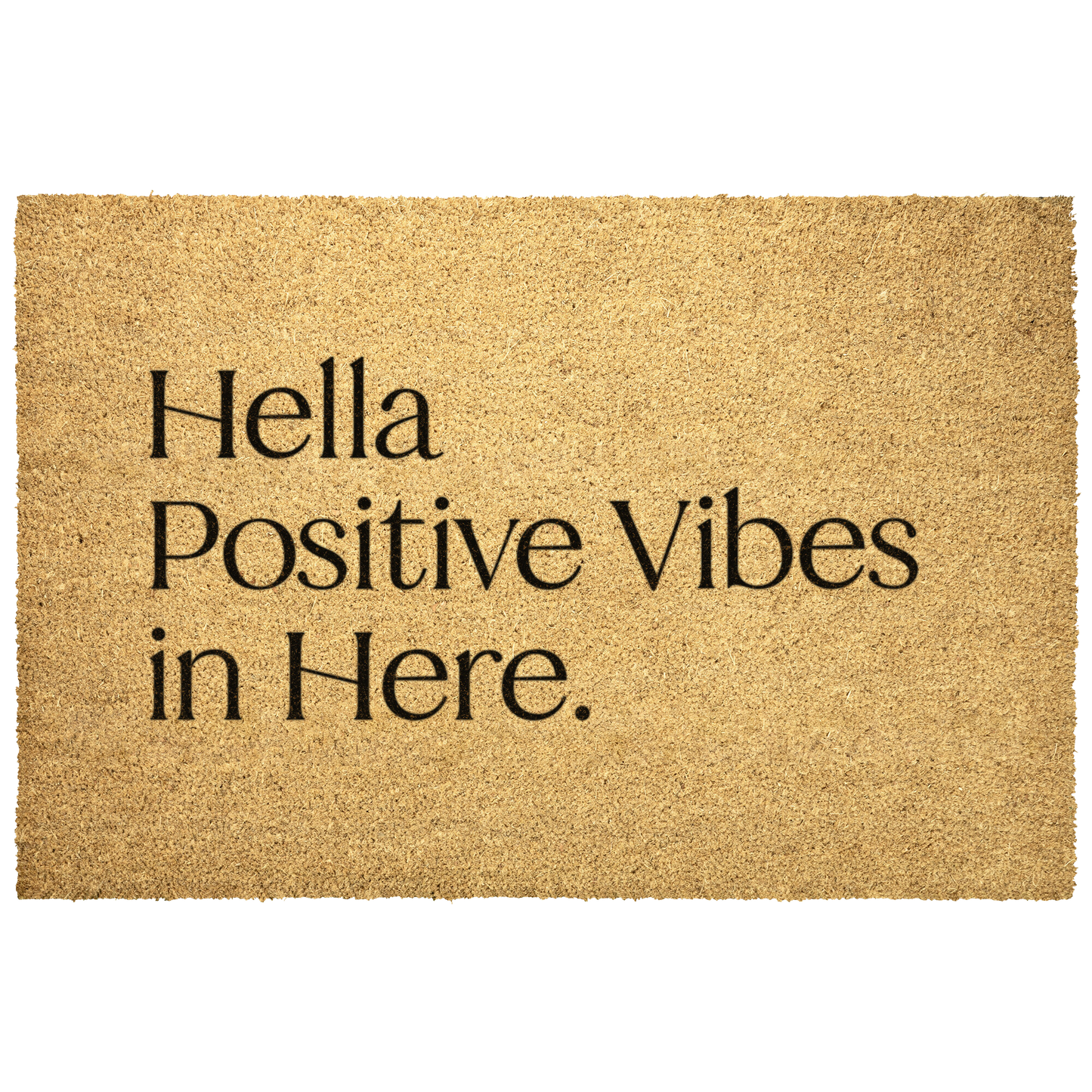 Hella Positive Vibes Doormat