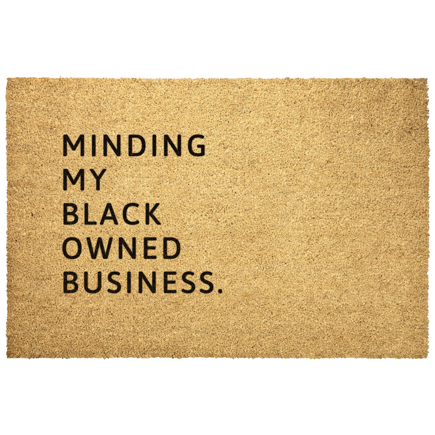 Minding My Black Owned Business Doormat