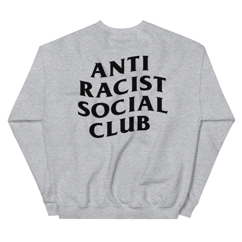 Anti Racist Social Club Crewneck