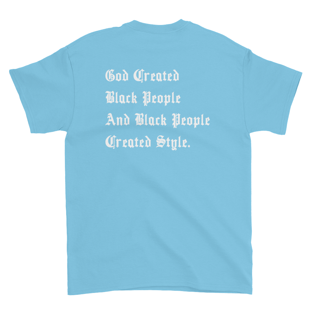 Black People Created Style T-Shirt
