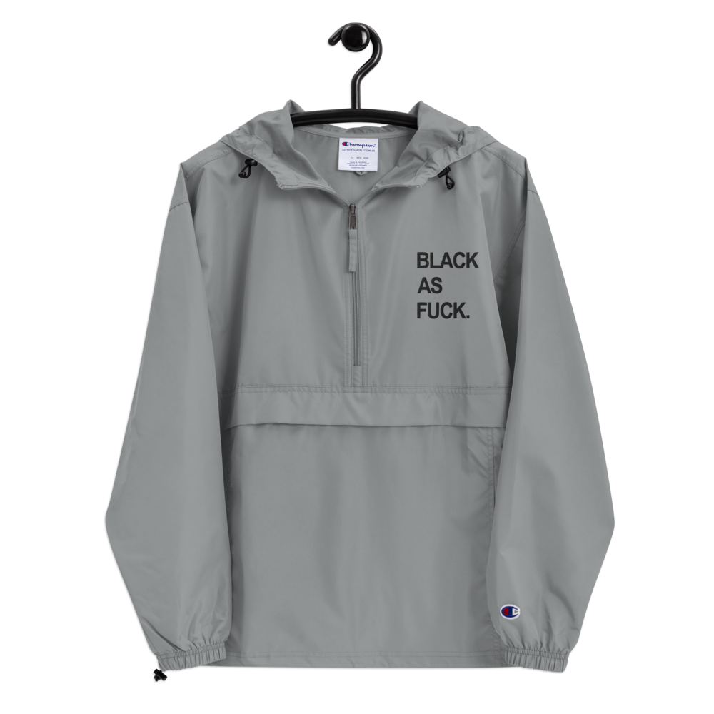 Black As Fuck. Embroidered Champion Pullover Jacket