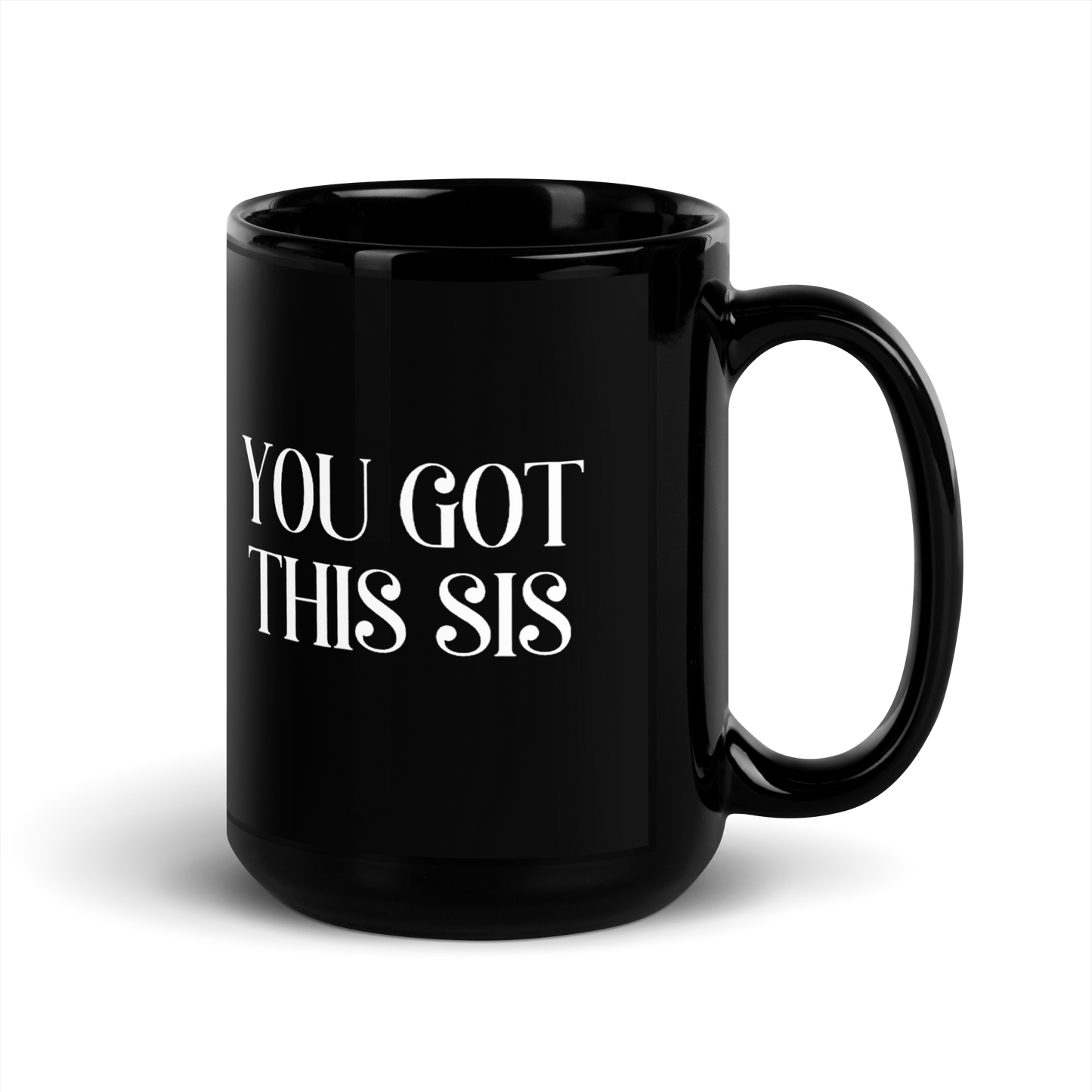 You Got This Sis Mug
