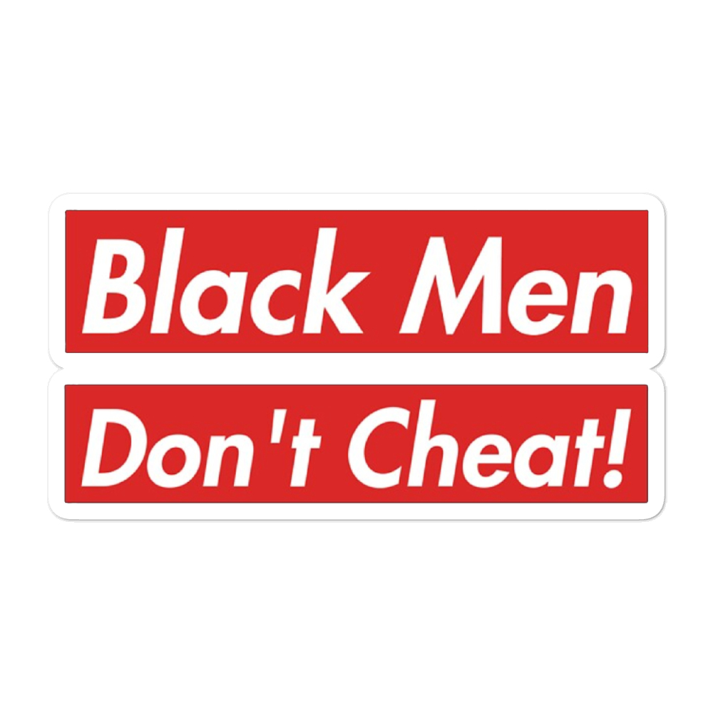Black Men Don't Cheat Sticker