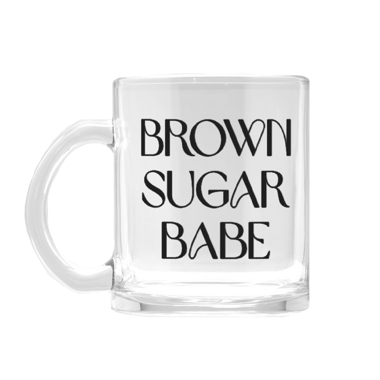 Brown Sugar Babe Glass Mug