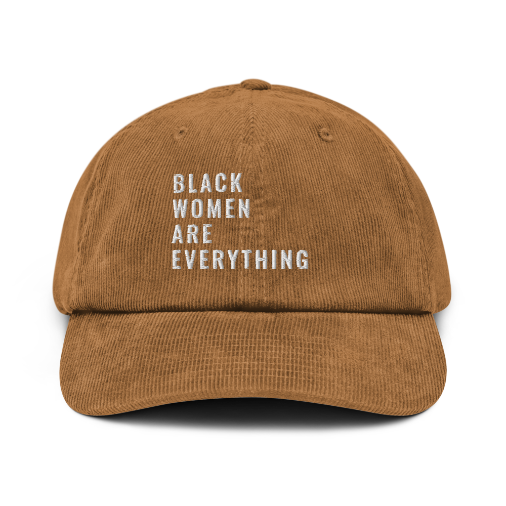 Black Women Are Everything Corduroy Hat