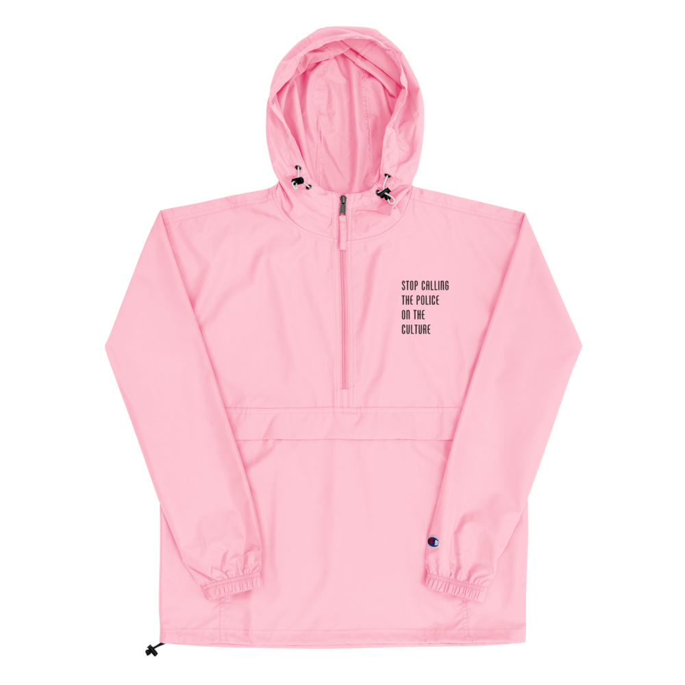 Stop Calling the Police on the Culture Embroidered Champion Pullover Jacket