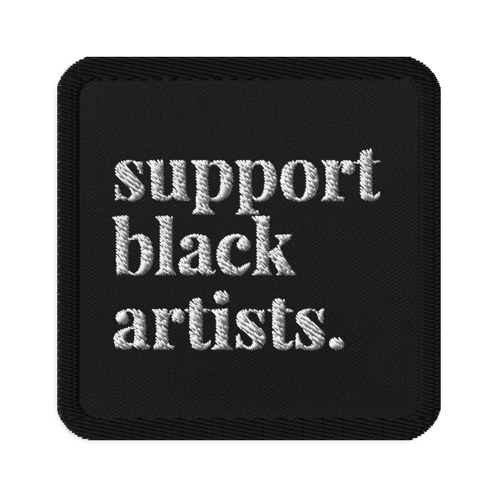 Support Black Artists Embroidered Patch