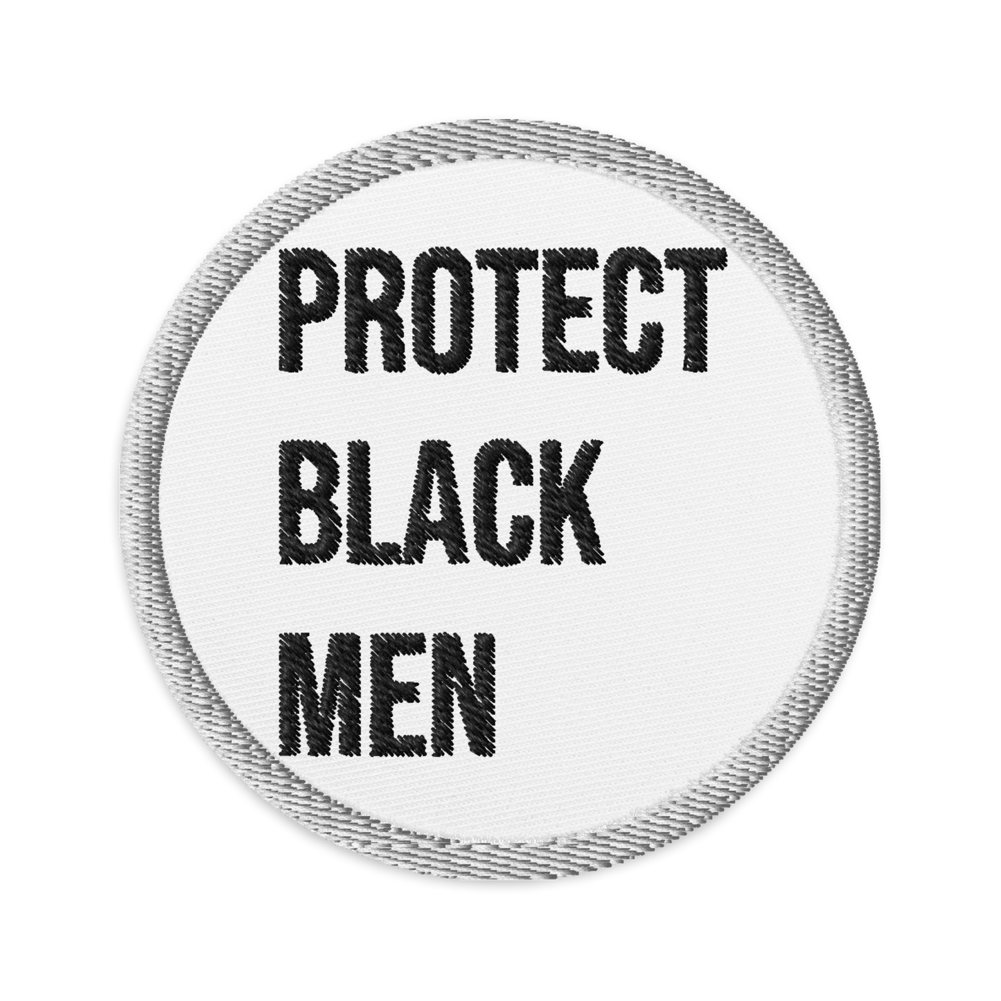 Protect Black Men Embroidered Patch