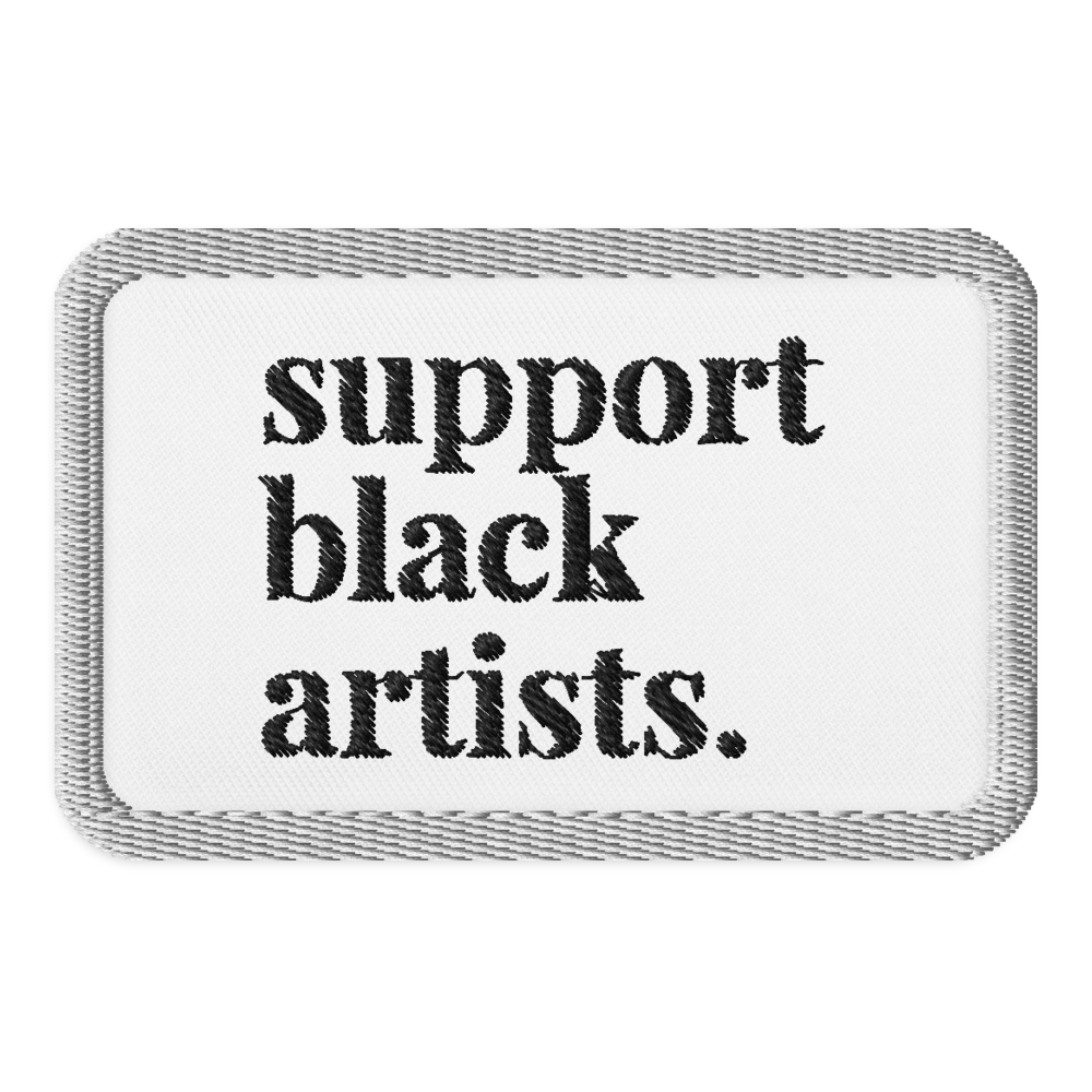 Support Black Artists Embroidered Patch