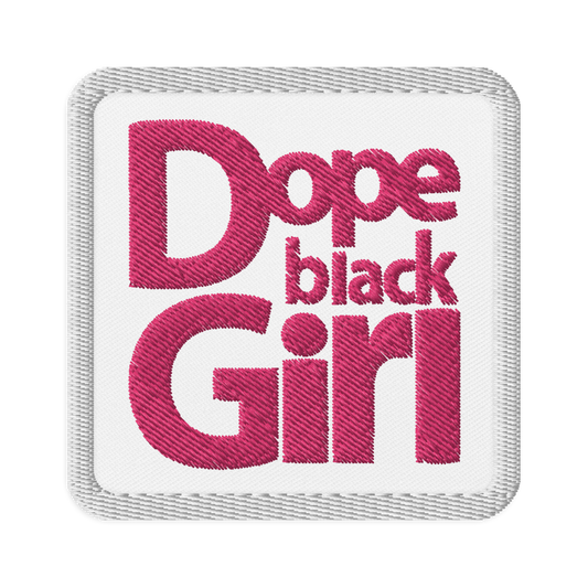 Dope Black Girl Embroidered Patch