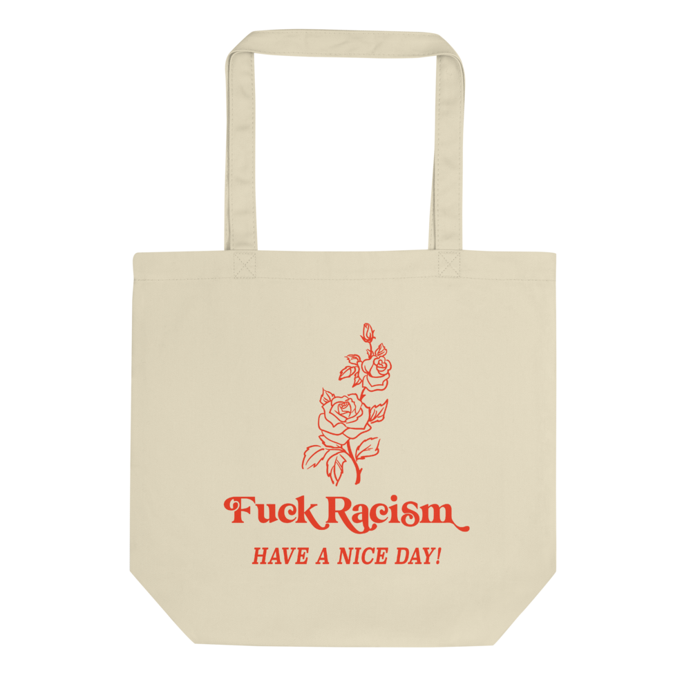Fuck Racism Eco Tote Bag