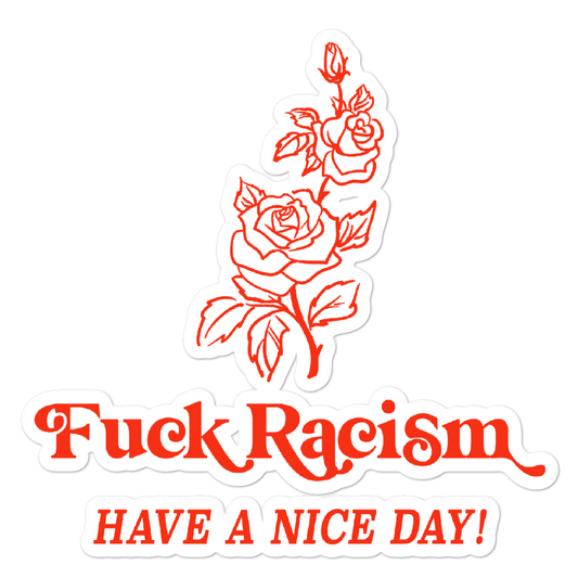 F*ck Racism Sticker