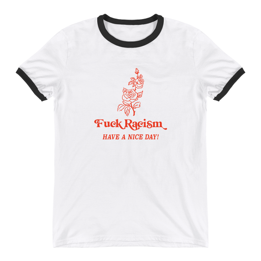 F*ck Racism Ringer T-Shirt