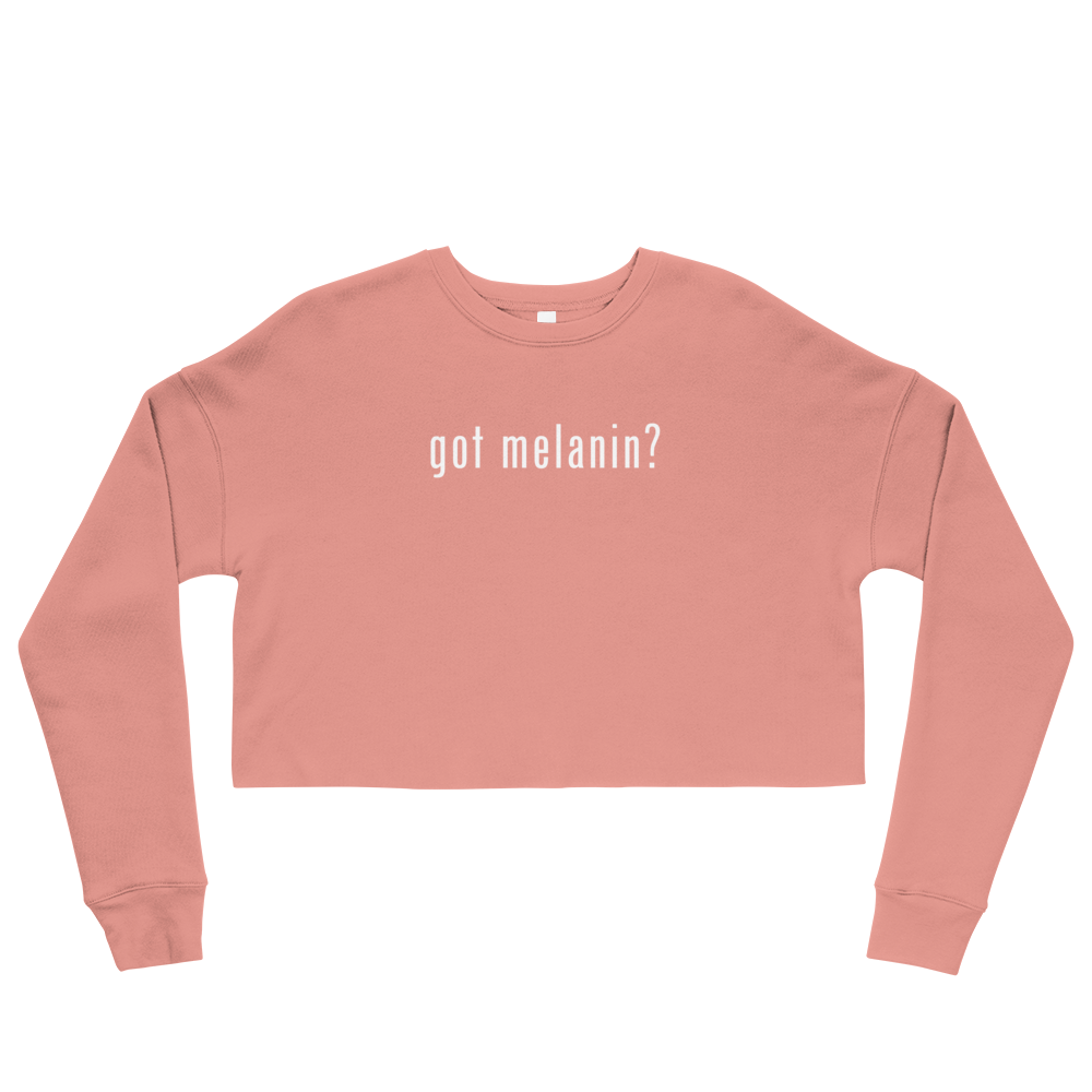 Got Melanin? Cropped Sweatshirt