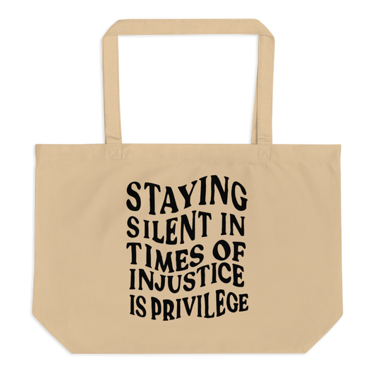 Silence is a Privilege Eco Tote