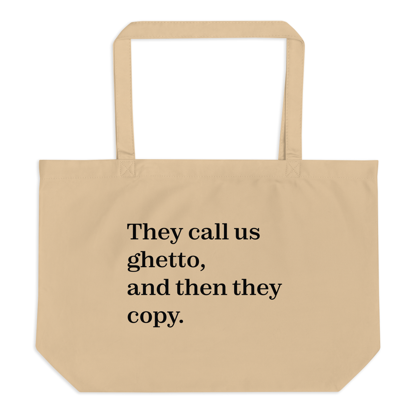 They Call Us Ghetto, And Then They Copy. Eco Tote Bag