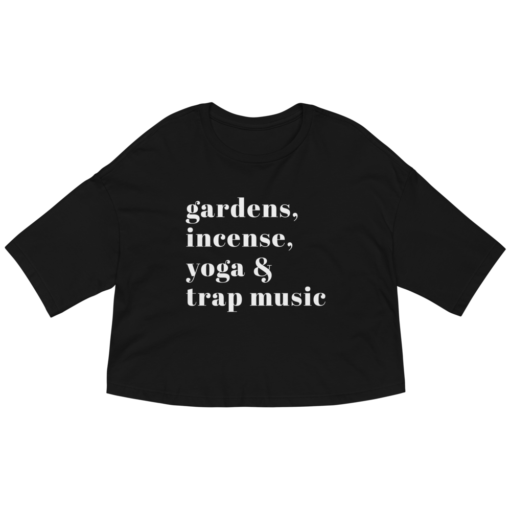 Gardens, Incense, Yoga & Trap Music Loose Drop Shoulder Crop Top