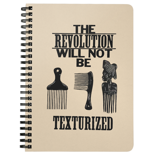 The Revolution Will Not Be Texturized Spiral Notebook