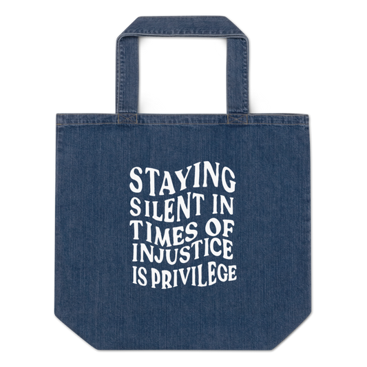 Silence is a Privilege Organic Denim Tote Bag