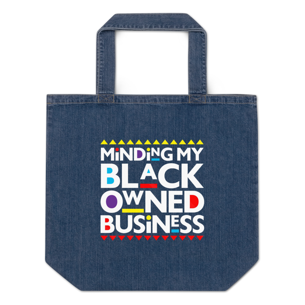 Minding My Black Owned Business Organic Denim Tote Bag