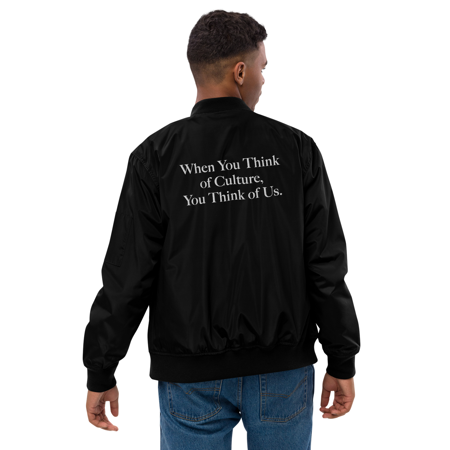 When You Think of Culture... Bomber Jacket