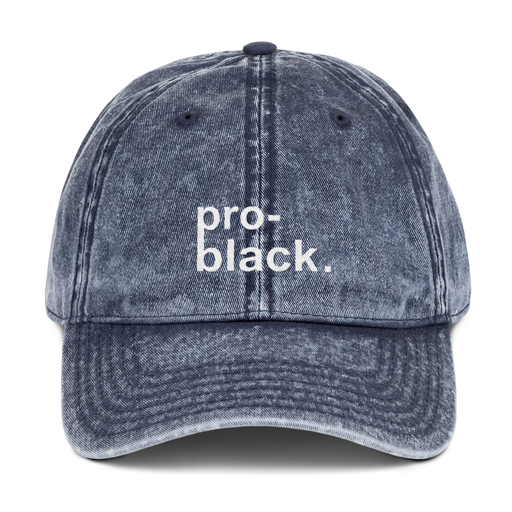 Pro-black. Washed Vintage Dad Hat