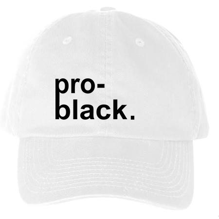 pro-black. Dad Hat