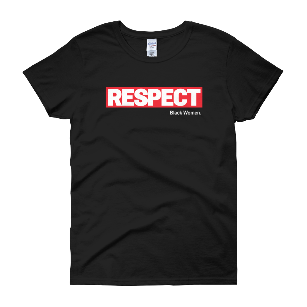 RESPECT Black Women T-Shirt