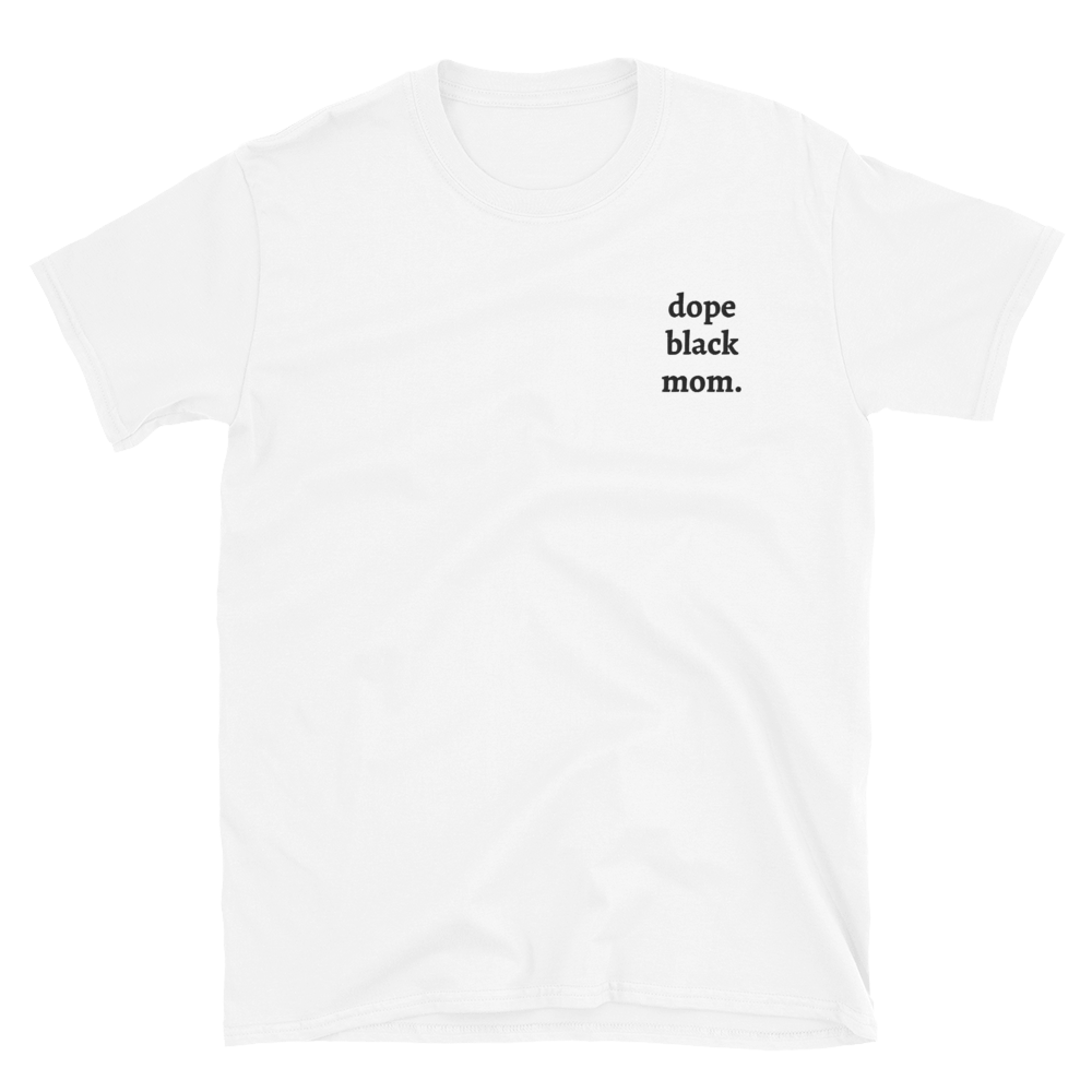 Dope Black Mom Embroidered T-Shirt
