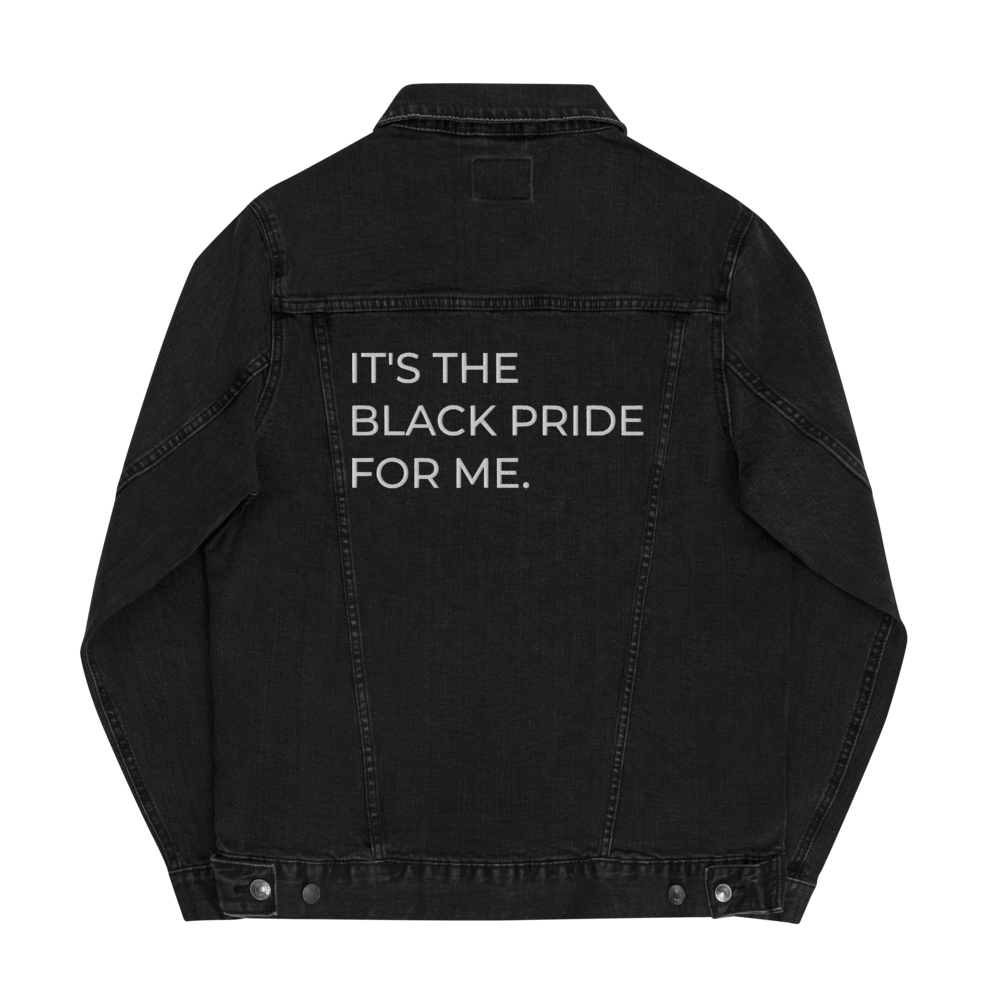 It's the Black Pride for Me Denim jacket