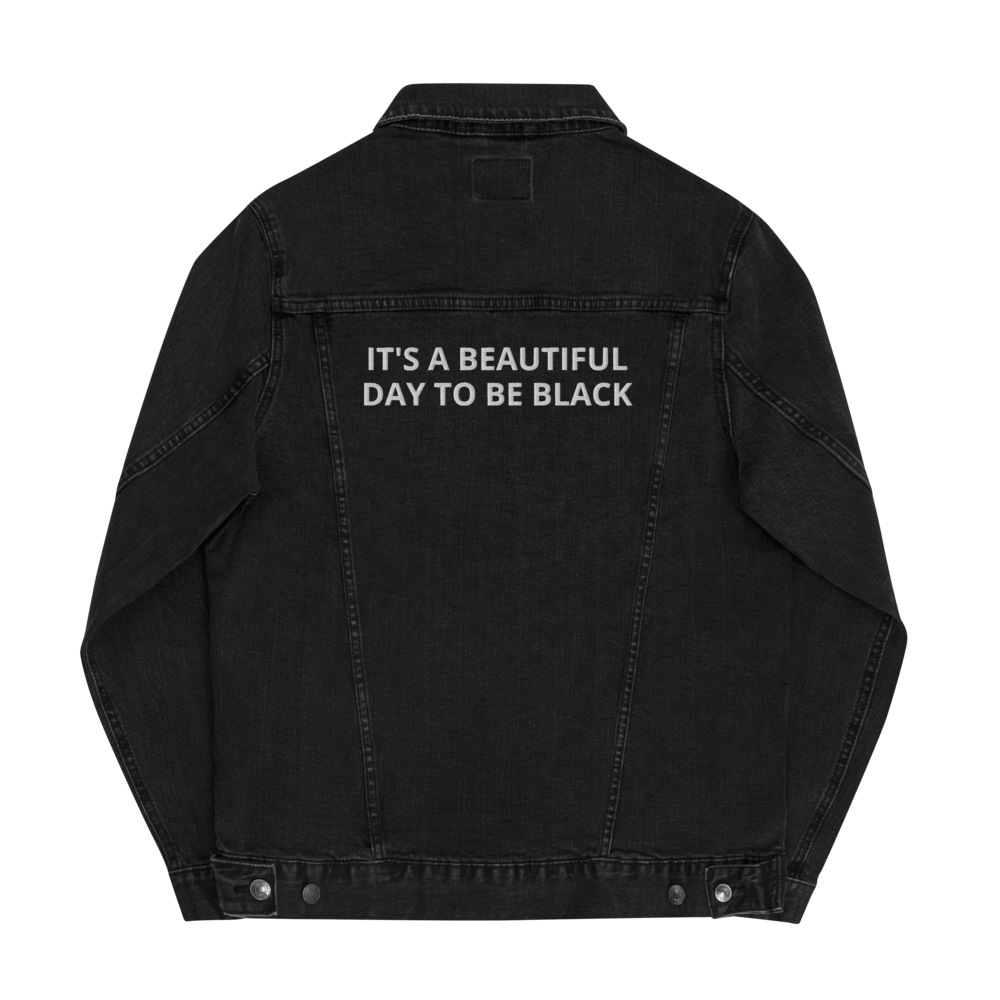 It's A Beautiful Day To Be Black Denim Jacket