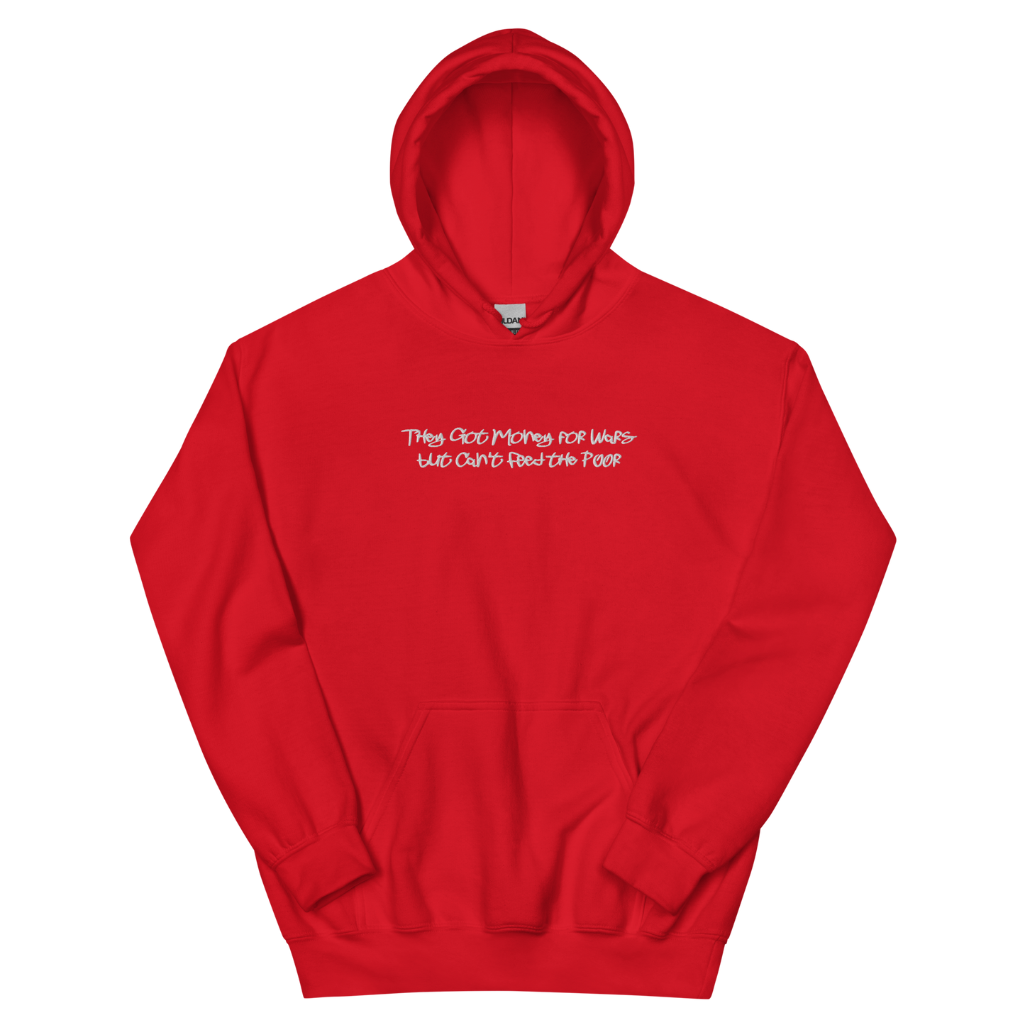 They Got Money for Wars... Embroidered Hoodie