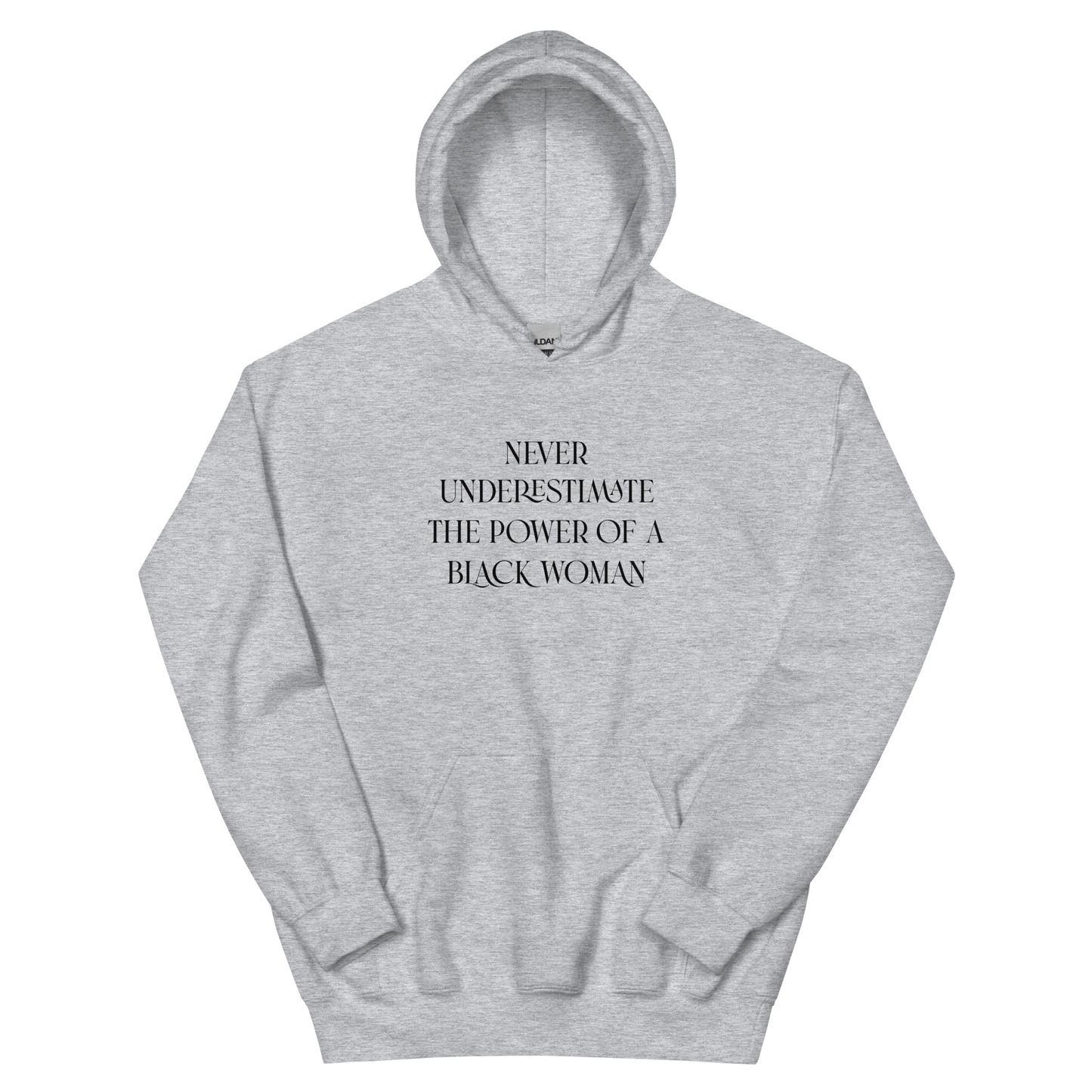 Never Underestimate the Power of a Black Woman Hoodie